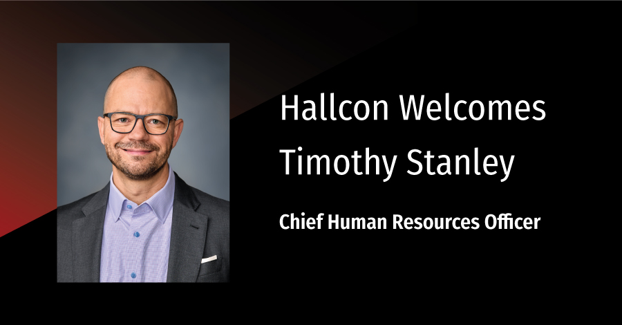 Hallcon welcomes Timothy Stanley as the CHRO.